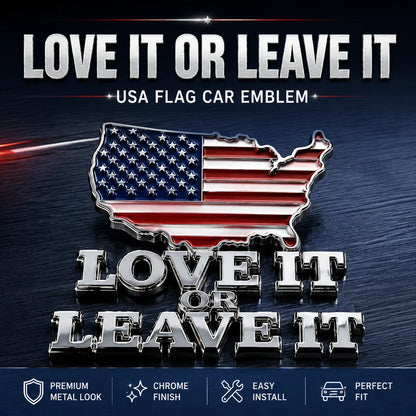"LOVE IT OR LEAVE IT" USA Flag Emblem Car Badge