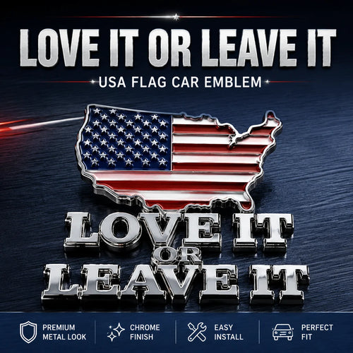 "LOVE IT OR LEAVE IT" USA Flag Emblem Car Badge