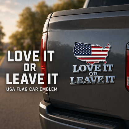 "LOVE IT OR LEAVE IT" USA Flag Emblem Car Badge