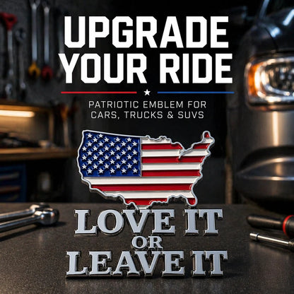 "LOVE IT OR LEAVE IT" USA Flag Emblem Car Badge
