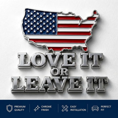 "LOVE IT OR LEAVE IT" USA Flag Emblem Car Badge