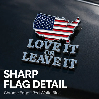 "LOVE IT OR LEAVE IT" USA Flag Emblem Car Badge